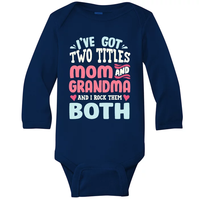 Funny Mothers Day Grandma Grandmother Baby Long Sleeve Bodysuit