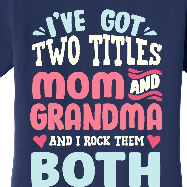 Funny Mothers Day Grandma Grandmother Women's T-Shirt