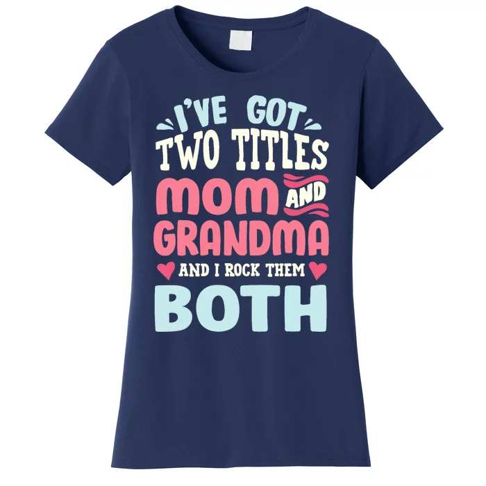 Funny Mothers Day Grandma Grandmother Women's T-Shirt