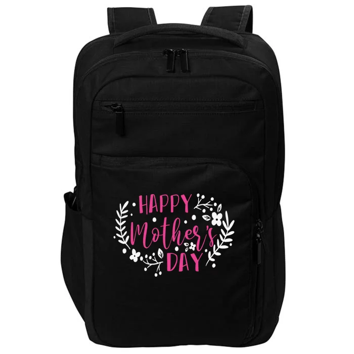 Funny MotherS Day Quote Mama Cute Happy MotherS Day Cool Gift Impact Tech Backpack