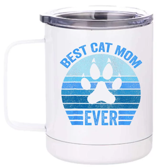 Funny Mothers Day Best Cat Mom Ever Front & Back 12oz Stainless Steel Tumbler Cup