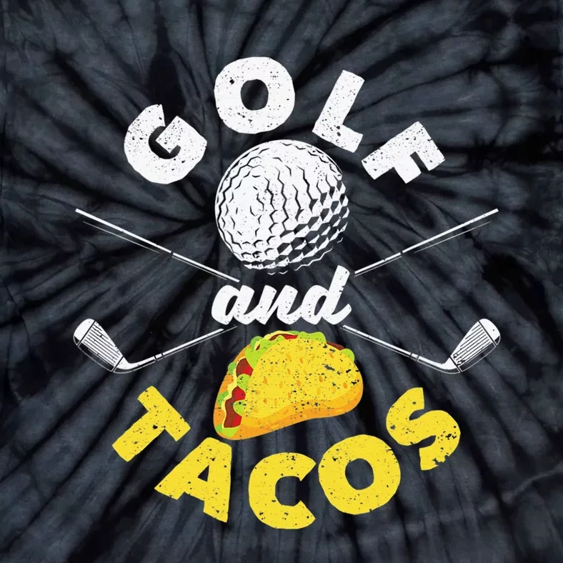 Funny Mexican Dish Favorite Sport Golfer And Tacos Tie-Dye T-Shirt