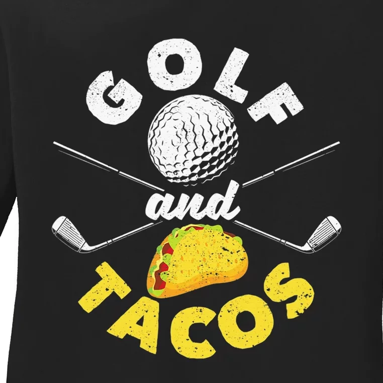 Funny Mexican Dish Favorite Sport Golfer And Tacos Ladies Long Sleeve Shirt