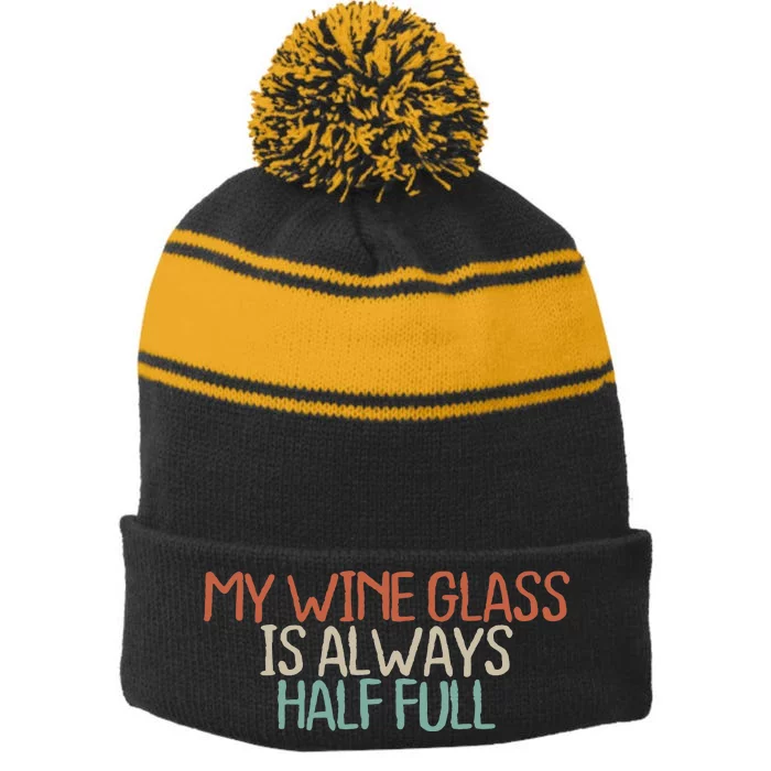 Funny Mom Dad My Wine Glass Is Always Half Full Stripe Pom Pom Beanie