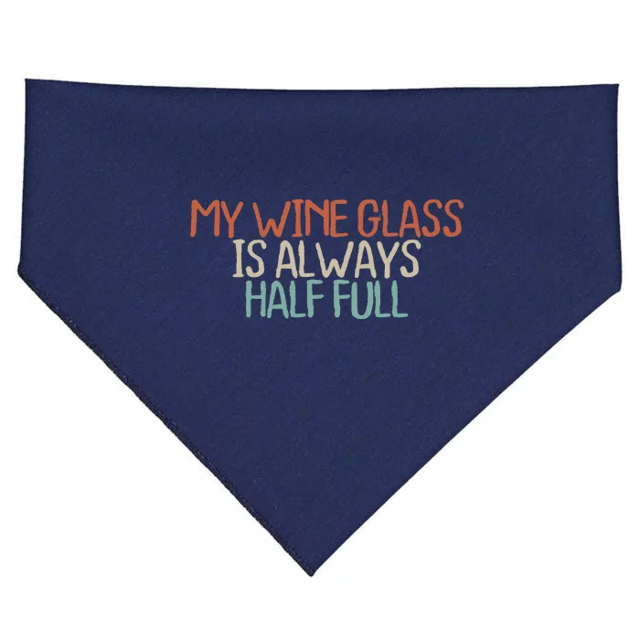 Funny Mom Dad My Wine Glass Is Always Half Full USA-Made Doggie Bandana