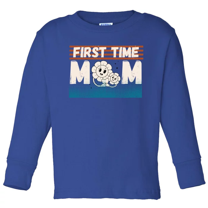 First MotherS Day New Mom Firsttime Mom Blooming Flower Meaningful Gift Toddler Long Sleeve Shirt