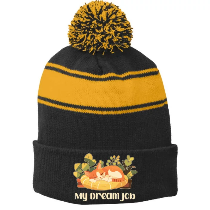 Funny My Dream Job Sleeping Cat Stripe Pom Pom Beanie