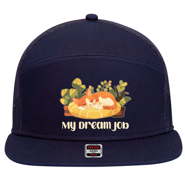 Funny My Dream Job Sleeping Cat 7 Panel Mesh Trucker Snapback Hat