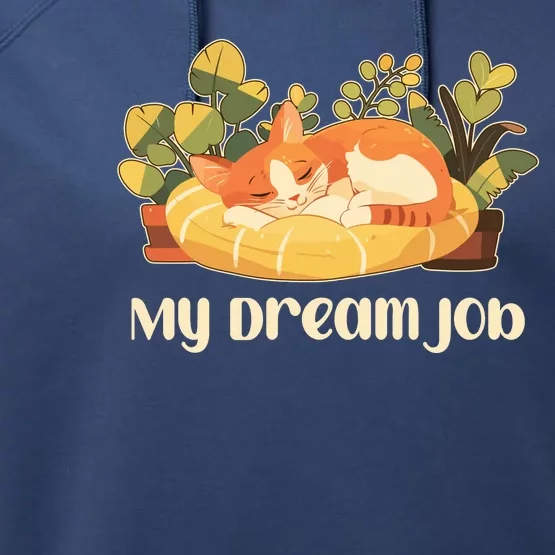 Funny My Dream Job Sleeping Cat Performance Fleece Hoodie