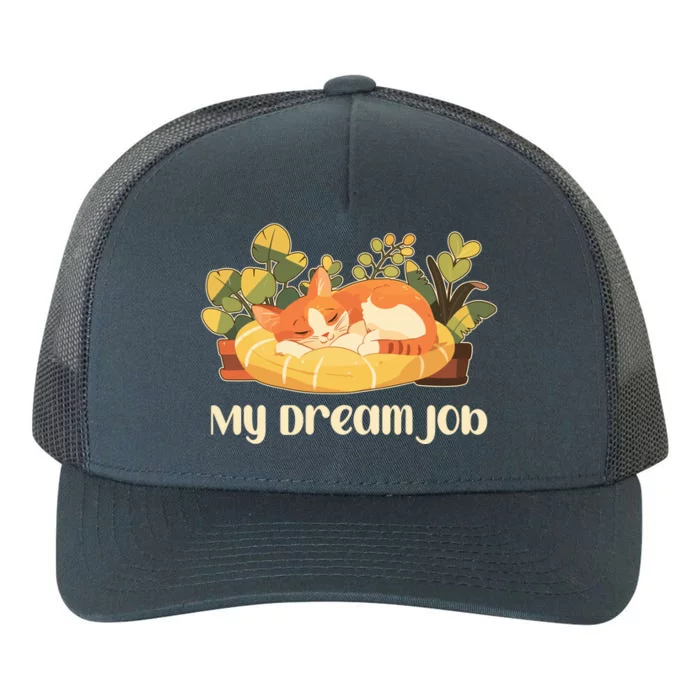 Funny My Dream Job Sleeping Cat Yupoong Adult 5-Panel Trucker Hat