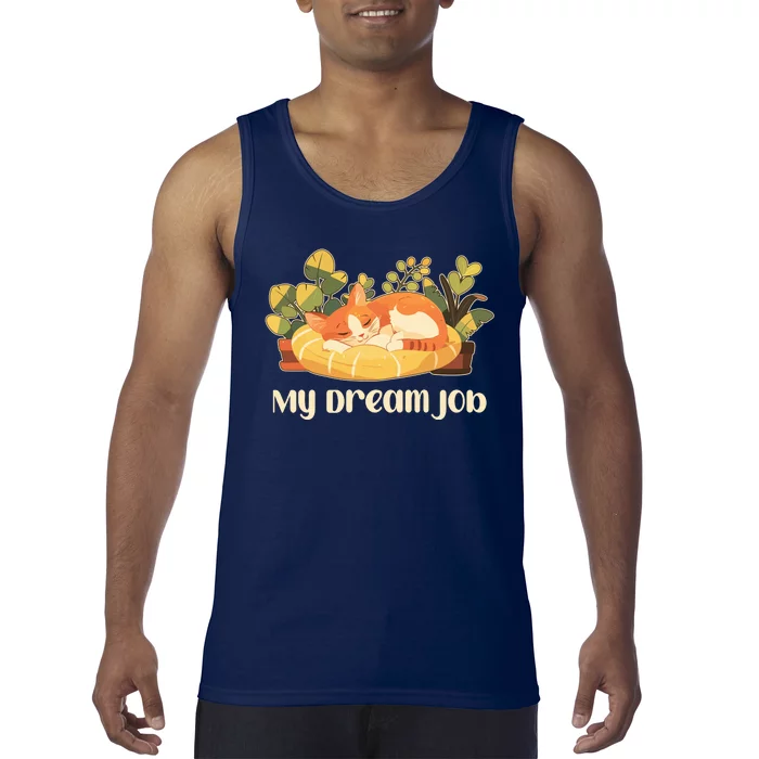 Funny My Dream Job Sleeping Cat Tank Top