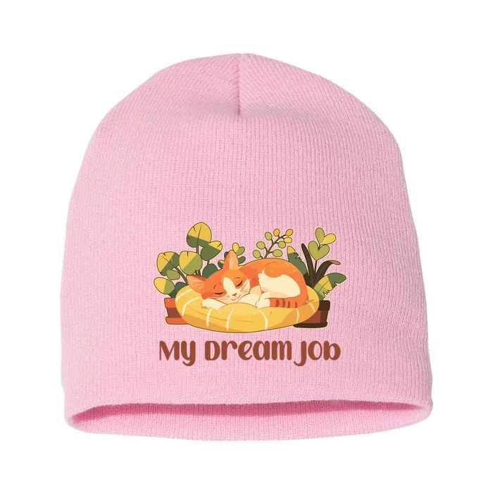 Funny My Dream Job Sleeping Cat Short Acrylic Beanie