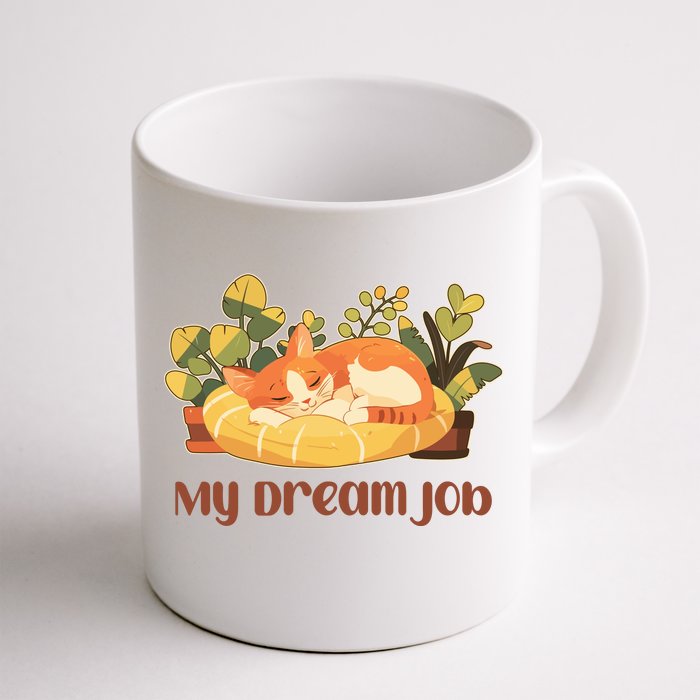 Funny My Dream Job Sleeping Cat Front & Back Coffee Mug