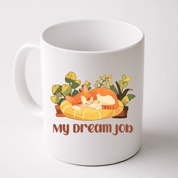 Funny My Dream Job Sleeping Cat Front & Back Coffee Mug