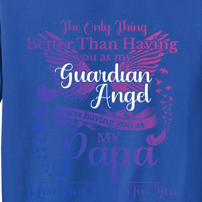 For My Dad In Heaven I Love You Miss You Memorial Day Gift Tall Sweatshirt