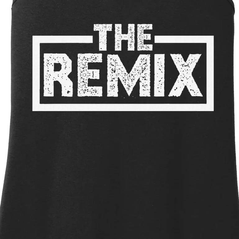 Family Matching Daughter Son The Original The Remix Ladies Essential Tank