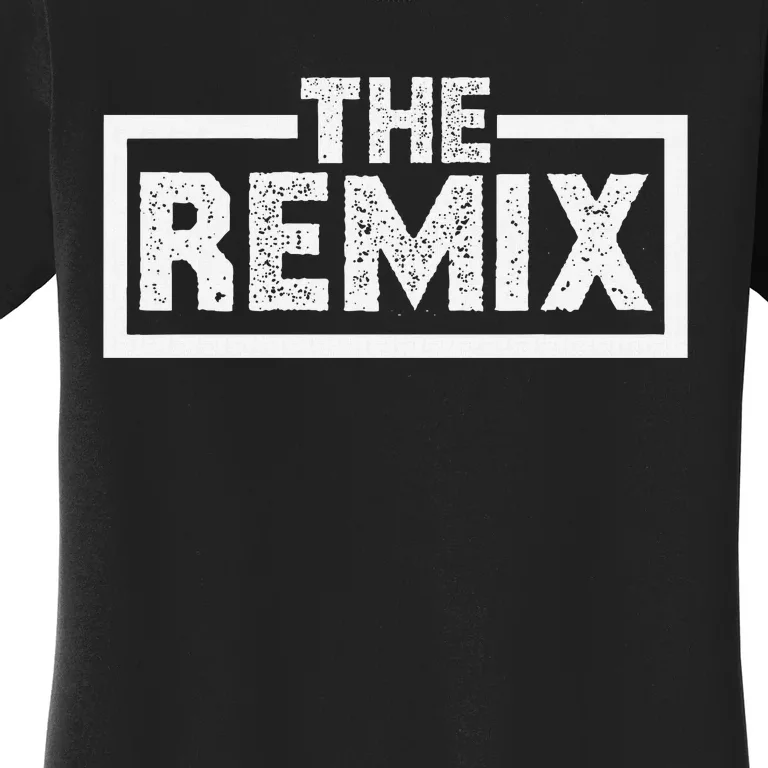 Family Matching Daughter Son The Original The Remix Women's T-Shirt