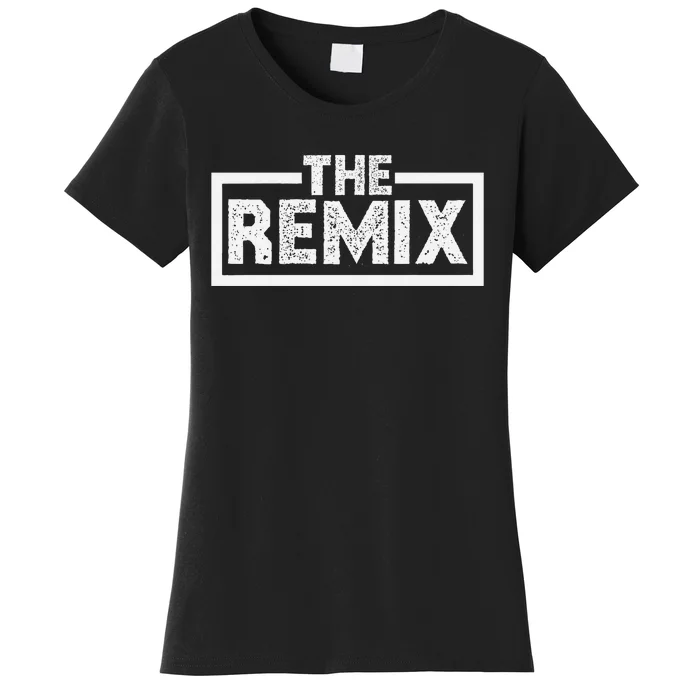 Family Matching Daughter Son The Original The Remix Women's T-Shirt