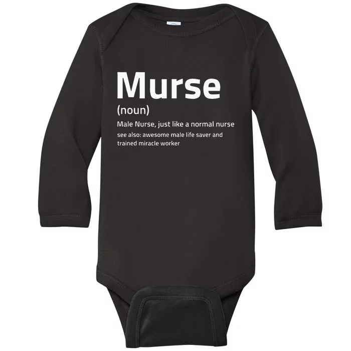 Funny Murse Definition I Male Nurse Baby Long Sleeve Bodysuit