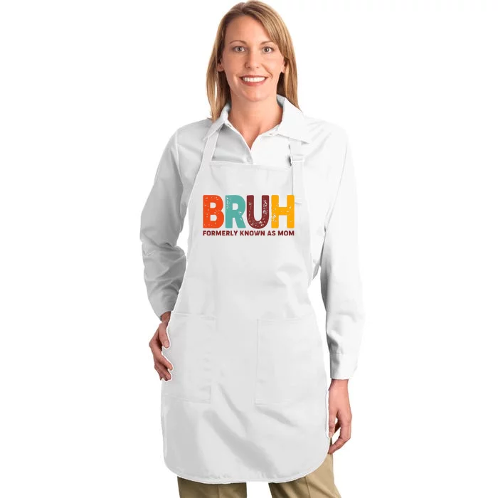 Funny Mothers Day Bruh Formerly Known As Mom Full-Length Apron With Pocket