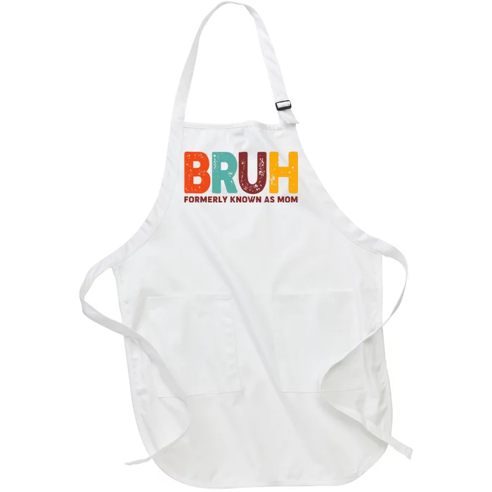 Funny Mothers Day Bruh Formerly Known As Mom Full-Length Apron With Pocket