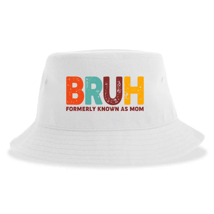 Funny Mothers Day Bruh Formerly Known As Mom Sustainable Bucket Hat