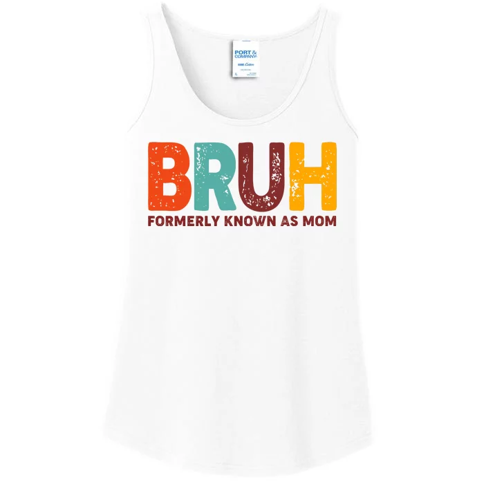 Funny Mothers Day Bruh Formerly Known As Mom Ladies Essential Tank