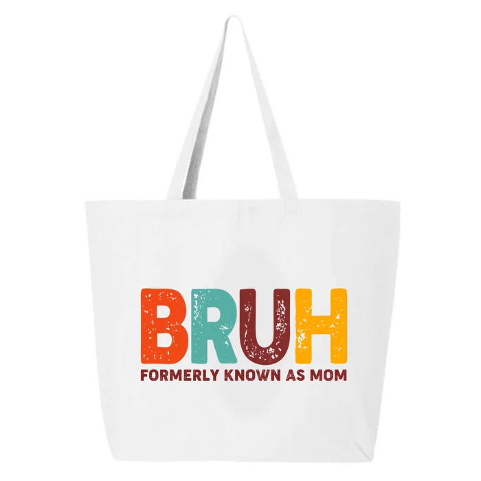 Funny Mothers Day Bruh Formerly Known As Mom 25L Jumbo Tote