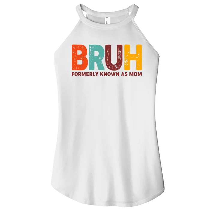 Funny Mothers Day Bruh Formerly Known As Mom Women’s Perfect Tri Rocker Tank