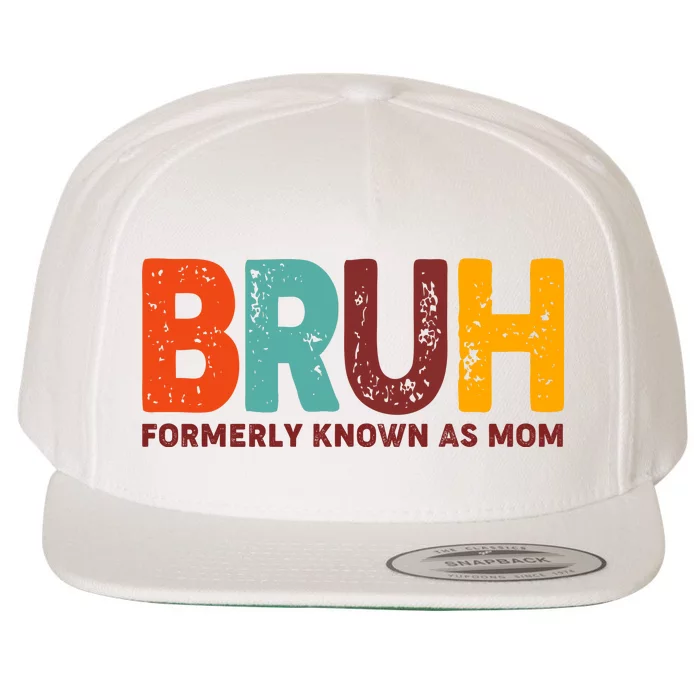 Funny Mothers Day Bruh Formerly Known As Mom Wool Snapback Cap