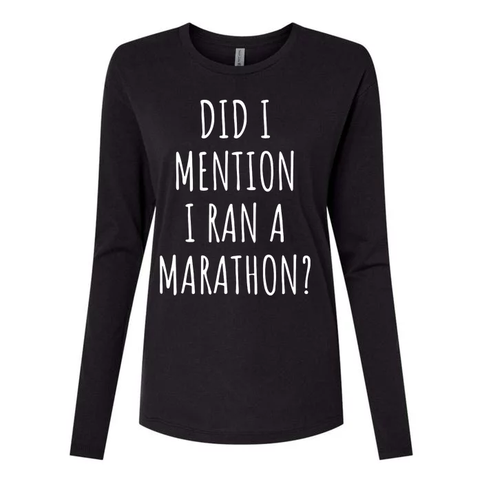 Funny Marathon Did I Mention I Ran A Marathon Womens Cotton Relaxed Long Sleeve T-Shirt