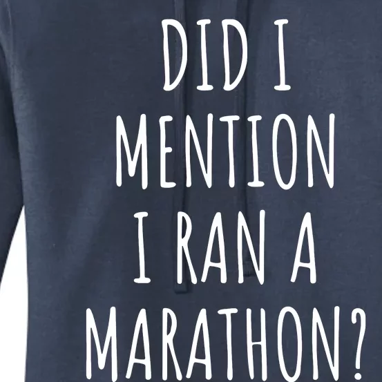 Funny Marathon Did I Mention I Ran A Marathon Women's Pullover Hoodie