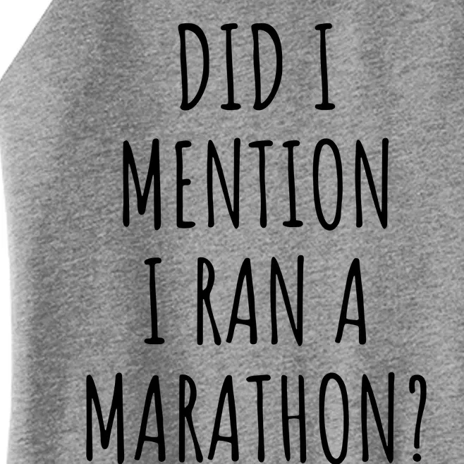 Funny Marathon Did I Mention I Ran A Marathon Women’s Perfect Tri Rocker Tank