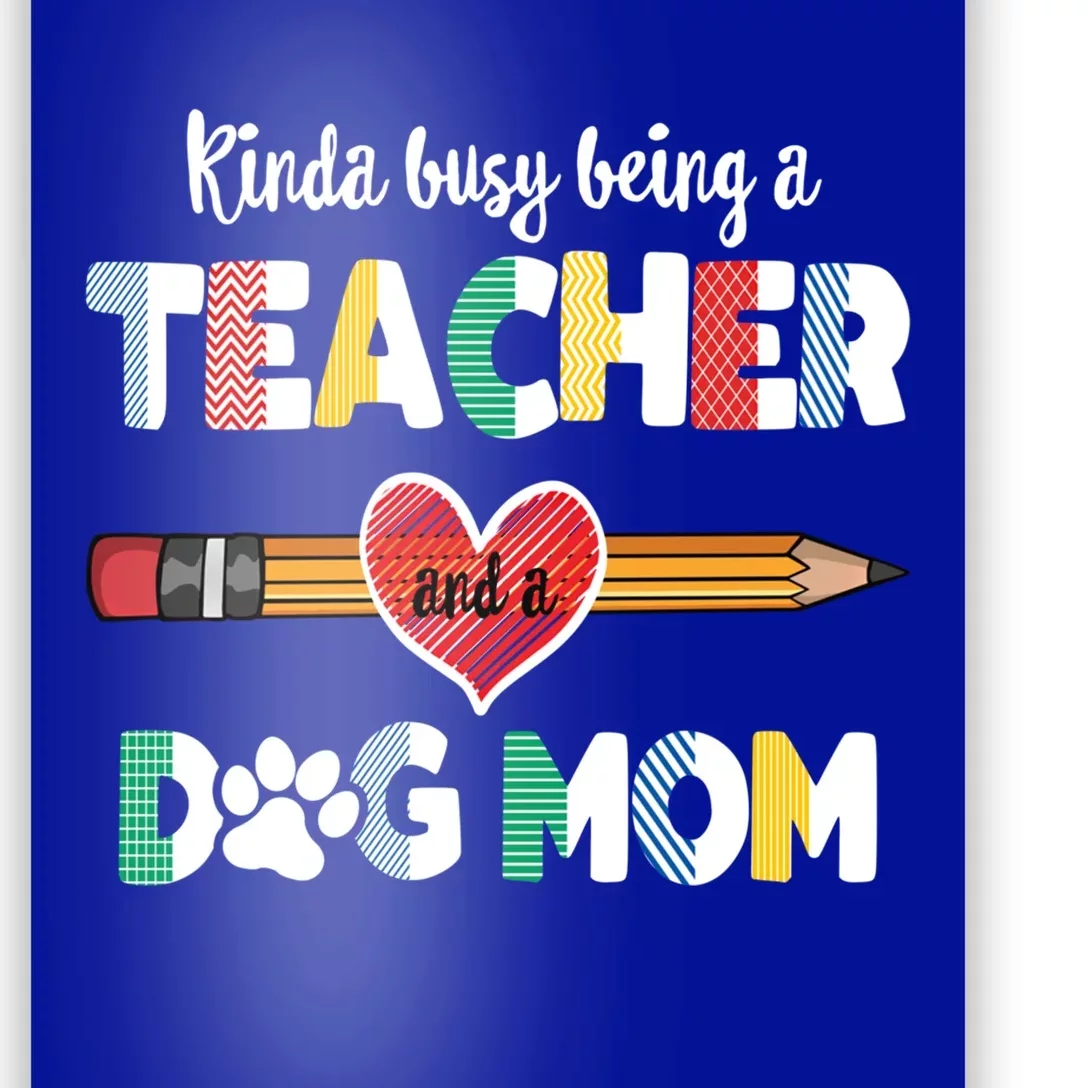 Funny Mothers Day For Teacher Dog Lover Dog Mom Teacher Cool Gift Poster