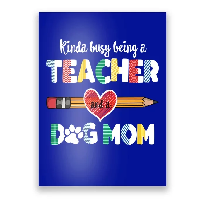 Funny Mothers Day For Teacher Dog Lover Dog Mom Teacher Cool Gift Poster