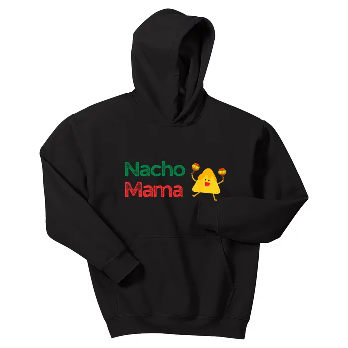 Funny MotherS Day Nacho Mama Kids Hoodie