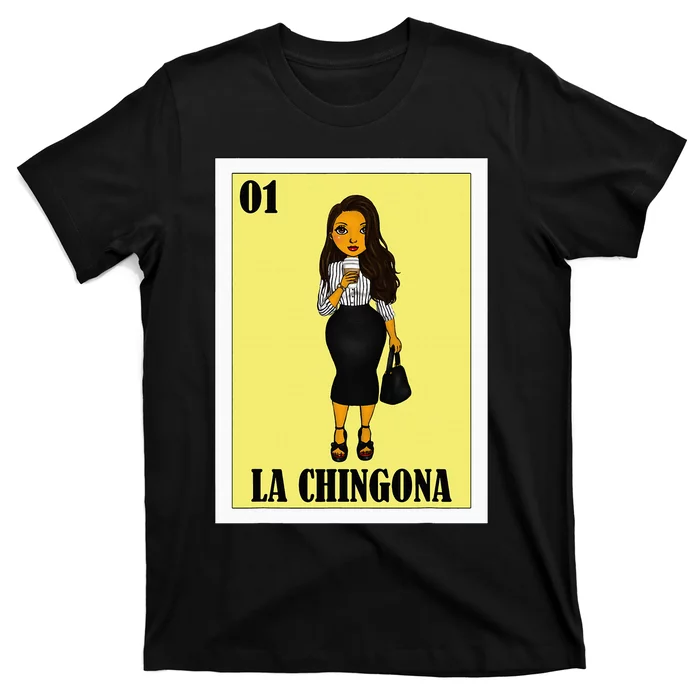 Funny Mexican Design For Hispanas La Chingona T-Shirt