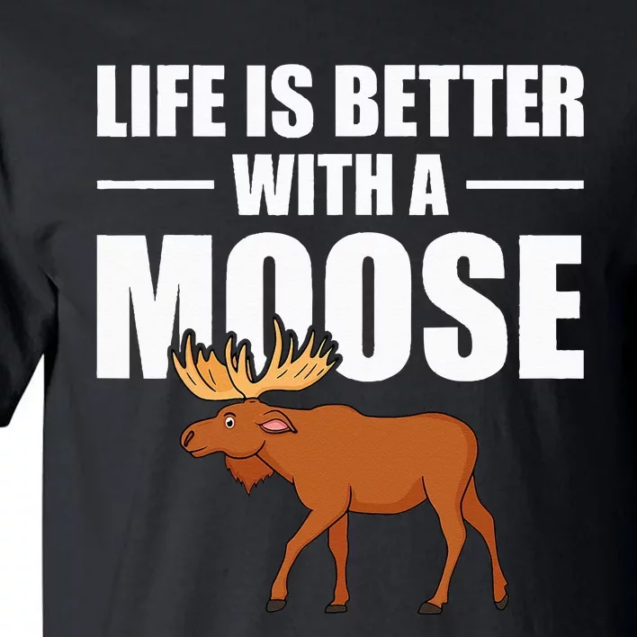 Funny Moose Design For Mammal Animal Apparel Tall T-Shirt