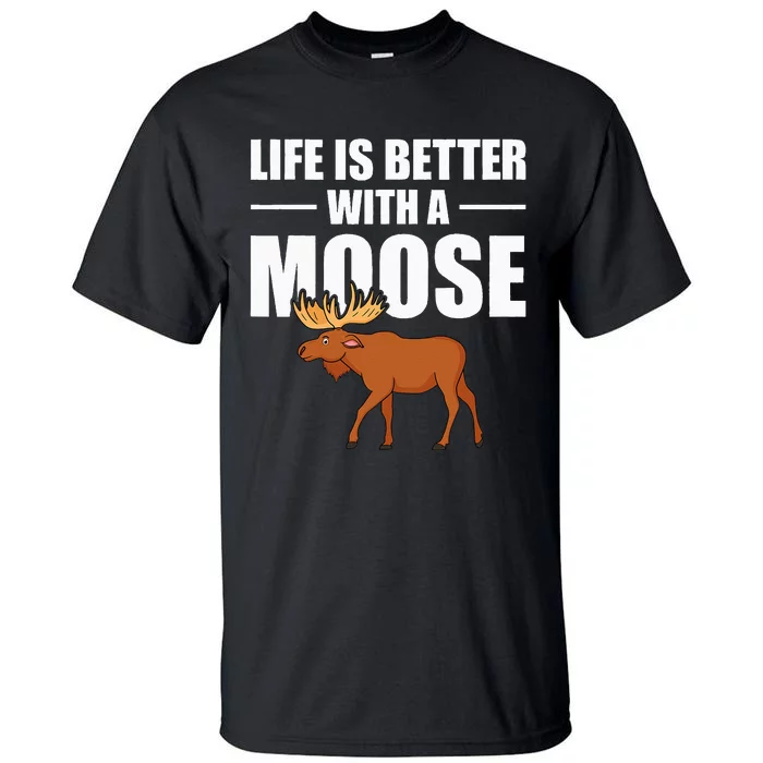 Funny Moose Design For Mammal Animal Apparel Tall T-Shirt