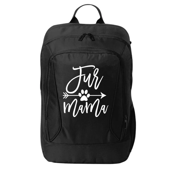 Fur Mama Dog And Cat Mom Furmama Gift City Backpack