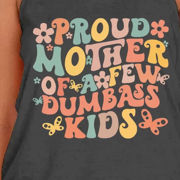 Funny MotherS Day Quote Proud Mother Of A Few Dumbass Women's Knotted Racerback Tank