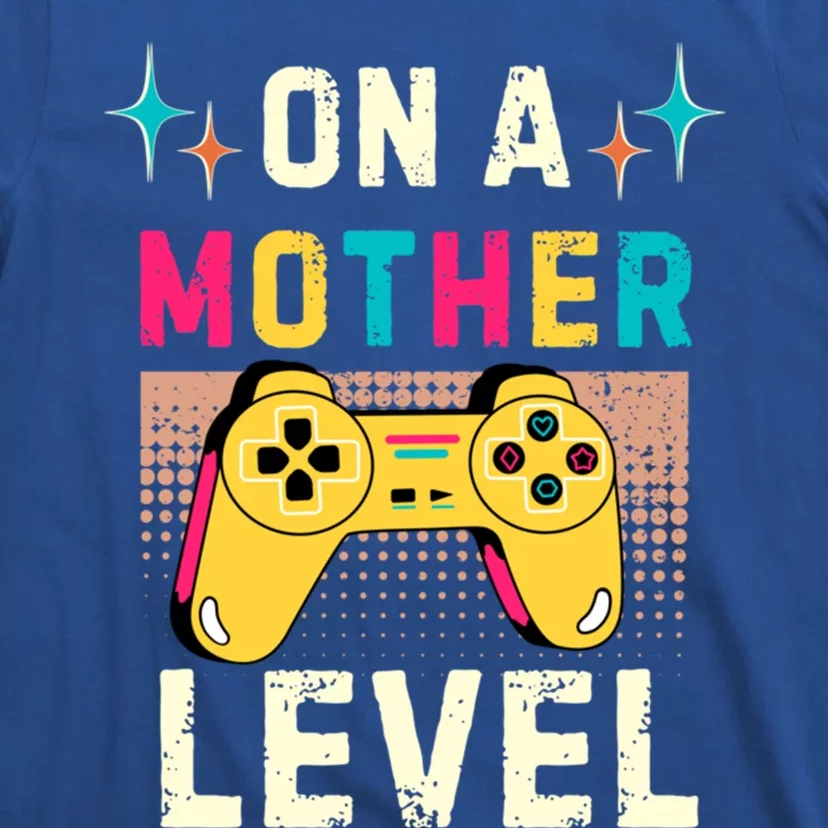 Funny Mothers Day Gamer Mom Gaming On A Mother Level Up Game Gift T-Shirt