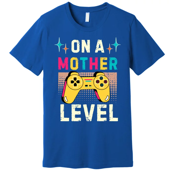 Funny Mothers Day Gamer Mom Gaming On A Mother Level Up Game Gift Premium T-Shirt