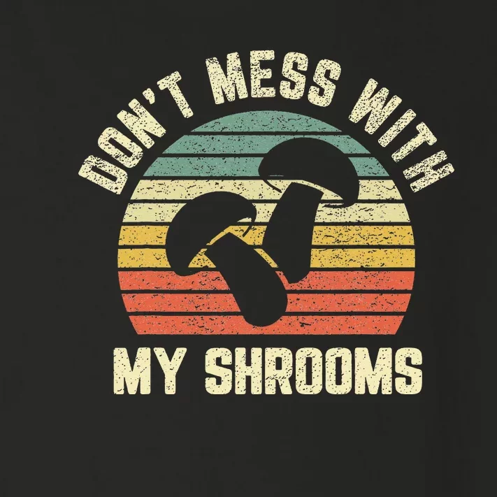 Funny Mushroom Don't Mess Shrooms Retro Mushroom Toddler Long Sleeve Shirt