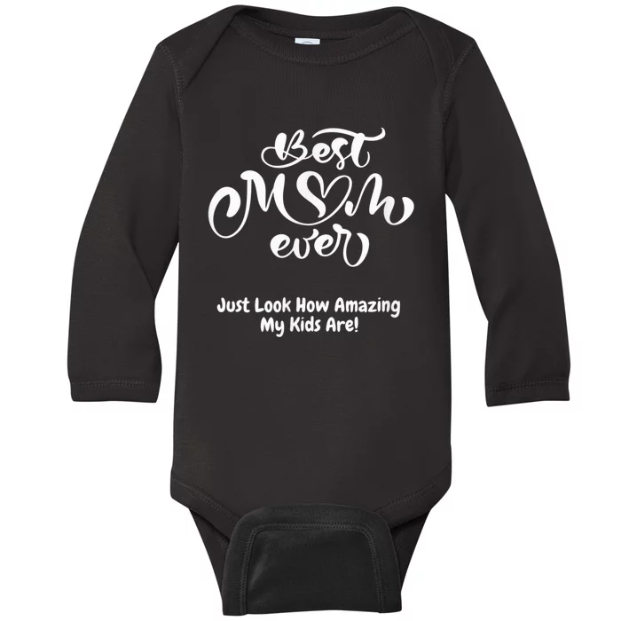 Funny/Cute Mothers Day Gift Best Mom Ever Baby Long Sleeve Bodysuit