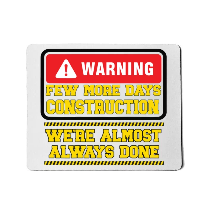 Few More Days Construction Company Construction Workers Mousepad