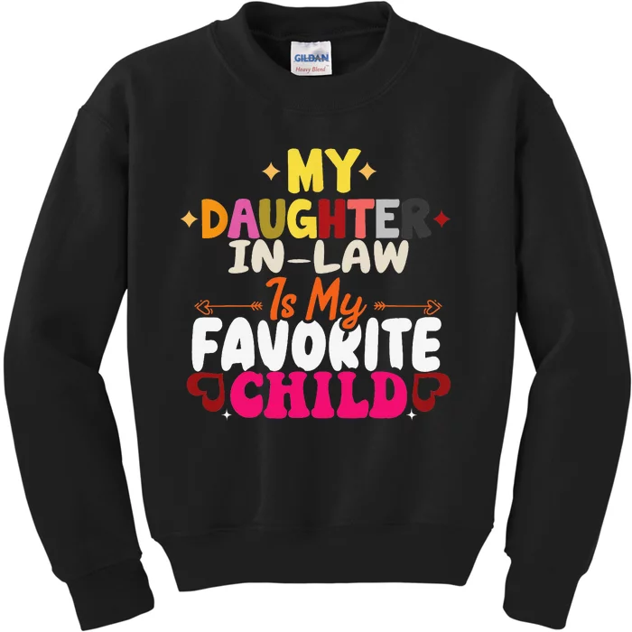 Funny My Daughter In Law Is My Favorite Child Kids Sweatshirt