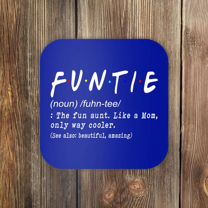 Funny Mothers Day Funtie Definition The Fun Aunt Like A Mom Gift Coaster