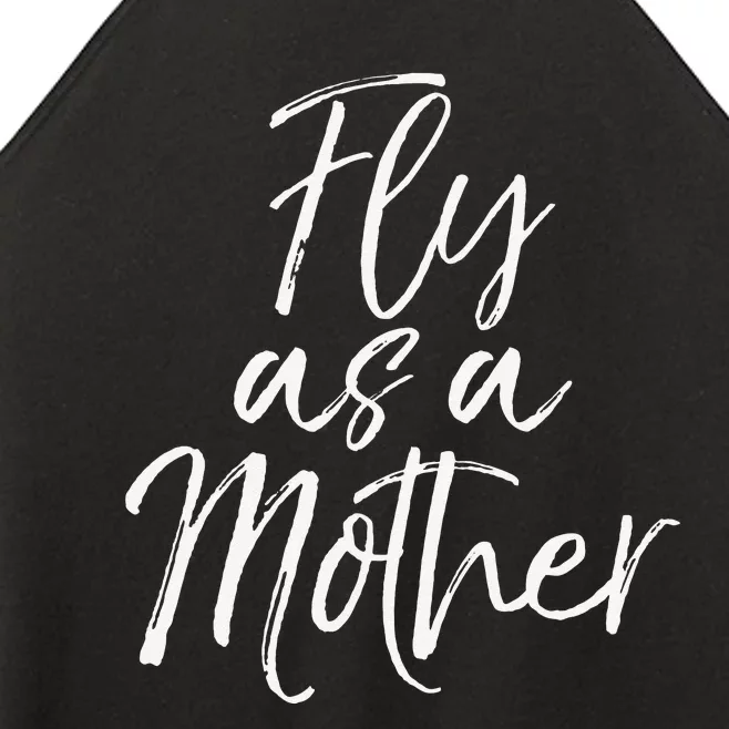 Funny Mother's Day Gift for Moms Cute Fly as a Mother Women’s Perfect Tri Rocker Tank