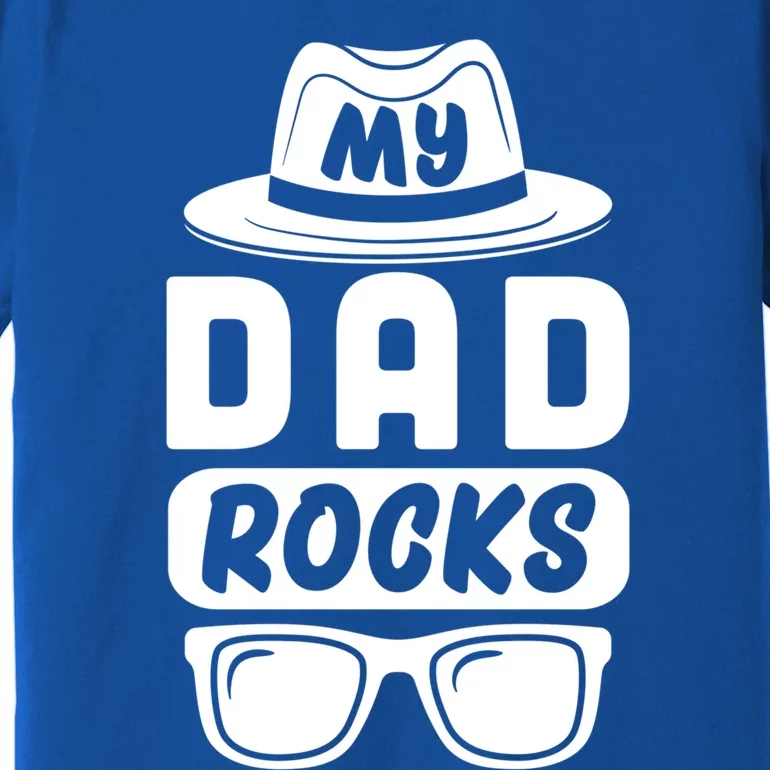 Funny My Dad Rocks Family Matching Dad Birthday Fathers Day Gift Premium T-Shirt